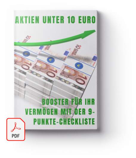 Cover des PDF-Reports: Aktien unter 1o Euro - Booster für Ihr Vermögen mit der 9-Punkte-Checkliste