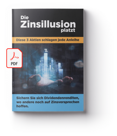 Cover des PDF-Reports: Die Zinsillusion platzt: Diese 3 Aktien schlagen jede Anleihe