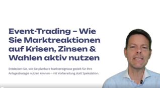 Webinar: Even-Trading - Wie Sie Marktreaktionen auf Krisen, Zinsen und Wahlen aktiv nutzen