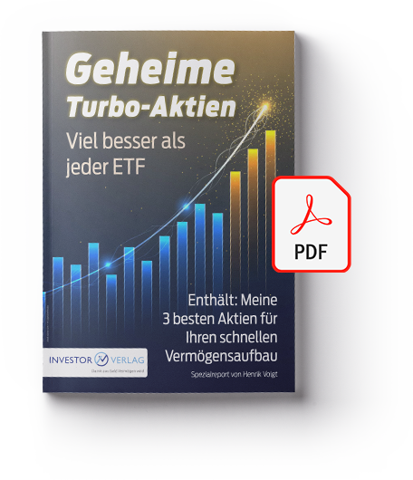 Cover des PDF-Reports: Geheime Turbo-Aktien - Viel besser als jeder ETF - Enthält: Meine 3 besten Aktien für Ihren schnellen Vermögensaufbau 