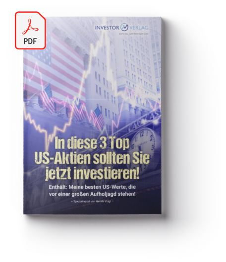 Cover des PDF-Reports: In diese 3 Top US-Aktien sollten Sie jetzt investieren! Enthält: Meine besten US-Werte, die vor einer großen Aufholjagd stehen!